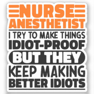 Nurse Anaesthetist I Try To Make Things Funny Quot
