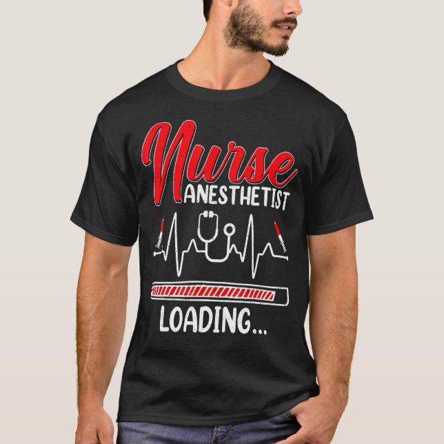 Nurse Anaesthetist Loading  Future Crna Nursing St T-Shirt (Front)
