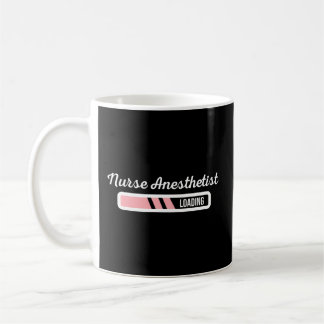 Nurse Anaesthetist Loading - New Nurse Anaesthetis Coffee Mug
