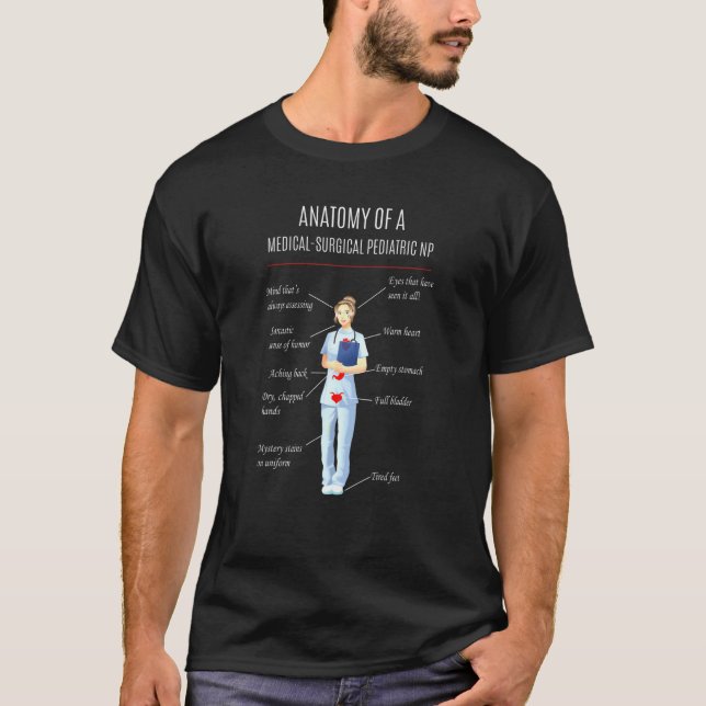 Nurse Anatomy Of A Medical Surgical Paediatrics Np T-Shirt (Front)