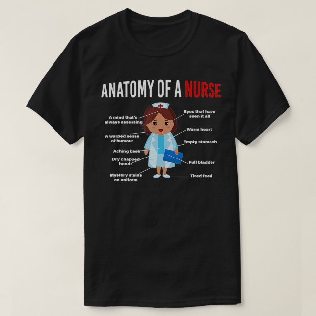 Nurse Anatomy Of A Nurse  T-Shirt (Design Front)