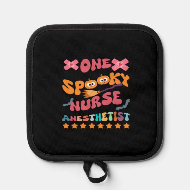 Nurse Anesthetist - One Spooky Nurse Anesthetist - Pot Holder (Front)