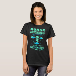 Nurse Anesthetists Are Gods Angels On Earth Tshirt