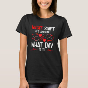 Nurse Appreciation RN Week  Night Shift It's Aweso T-Shirt