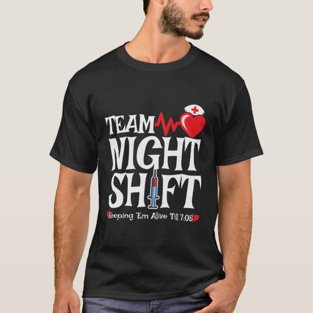 Nurse Appreciation Team Night Shift Night Shift Nu T-Shirt (Front)