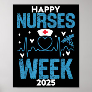 Nurse Appreciation Week - Happy National Nurses We Poster