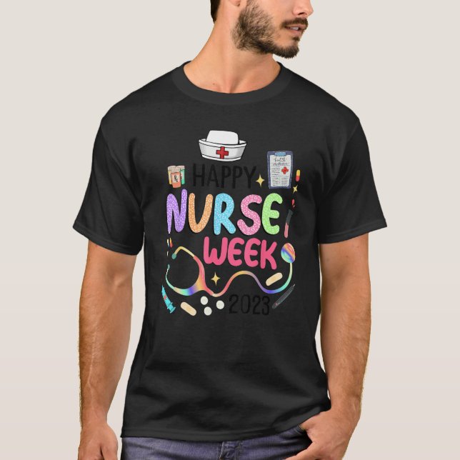 Nurse Appreciation Week  Happy National Nurses Wee T-Shirt (Front)