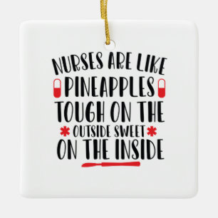 Nurse Art Nurse Are Like Pineapples Ceramic Ornament