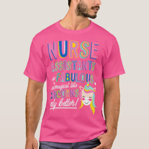 Nurse Assistants are like Unicorns Gift Idea T-Shirt