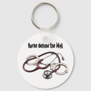Nurse Behind the Wall Correctional Nurse Keychain