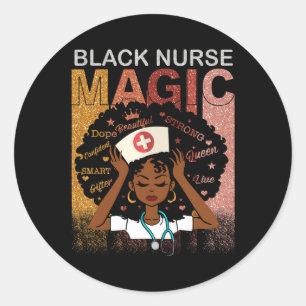 Nurse Black Woman Magic Afro Melanin Queen Black H Classic Round Sticker