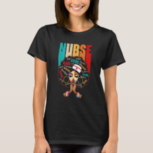 Nurse Black Woman Magic Afro Melanin Queen Black H T-Shirt