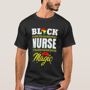 Nurse Black Woman Magic Afro Melanin Queen Black H T-Shirt