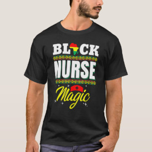 Nurse Black Woman Magic Afro Melanin Queen Black H T-Shirt