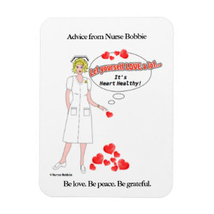Nurse Bobbie's reminder that love is heart healthy Magnet