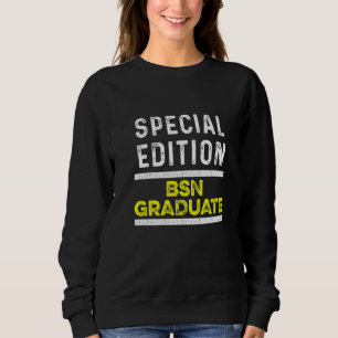 Nurse BSN Student Graduate Nursing Graduation Sweatshirt