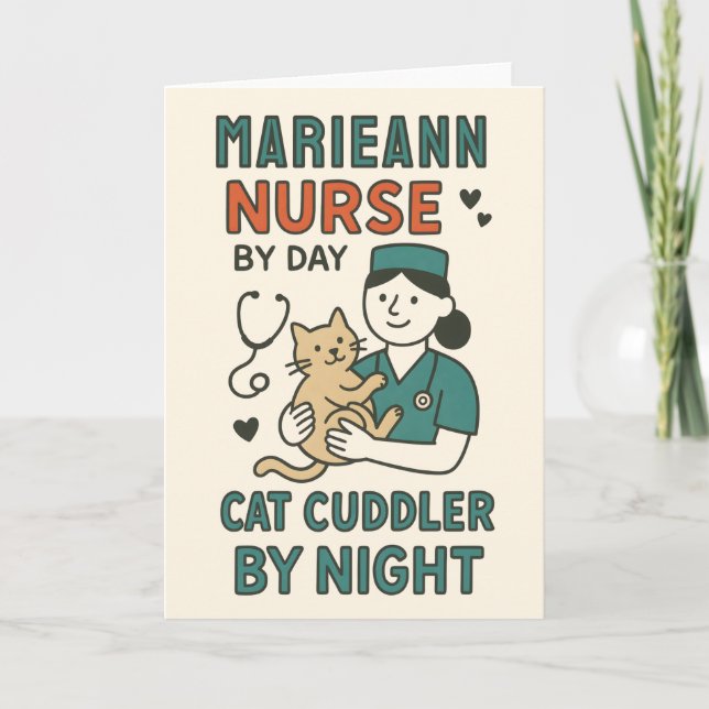 Nurse by Day Cat Cuddler by Night – Cute Pet Lovin Card (Front)