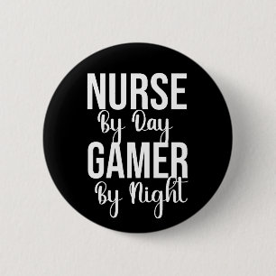 Nurse By Day Gamer By Night 6 Cm Round Badge