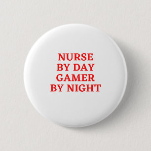 Nurse By Day Gamer By Night 6 Cm Round Badge