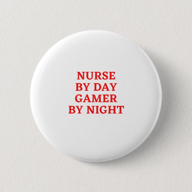 Nurse By Day Gamer By Night 6 Cm Round Badge (Front)