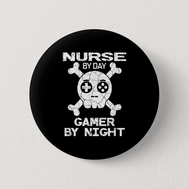 Nurse By Day Gamer By Night - Gaming Quote  6 Cm Round Badge (Front)