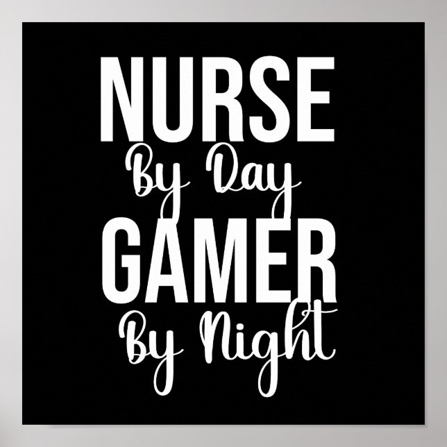 Nurse By Day Gamer By Night Poster (Front)
