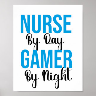 Nurse By Day Gamer By Night Poster