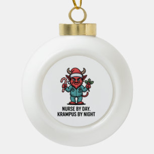 Nurse by Day Krampus by Night Nursing Nurse  Ceramic Ball Christmas Ornament