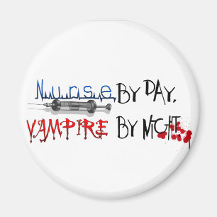 Nurse by day, Vampire by night Magnet