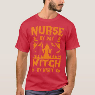 Nurse by Day Witch by Night Funny Halloween Costum T-Shirt