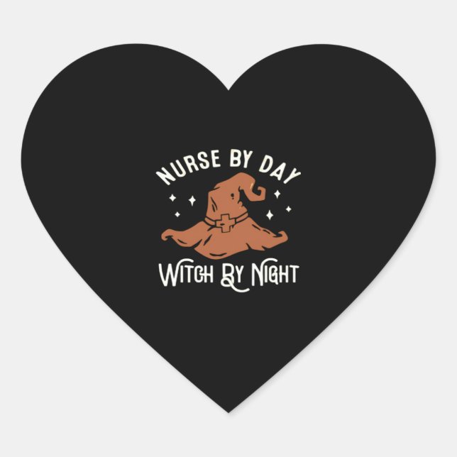 Nurse by Day Witch by Night - Funny Halloween Nurs Heart Sticker (Front)
