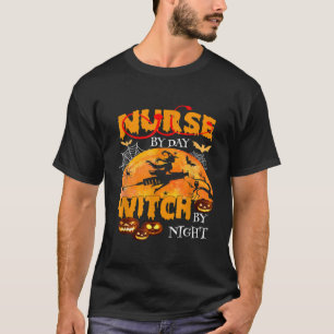 Nurse By Day Witch By Night Funny Halloween T-Shirt
