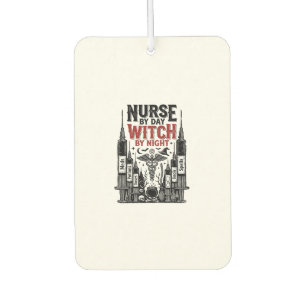 Nurse By Day Witch By Night Halloween Design_1 Car Air Freshener