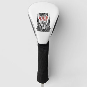 Nurse By Day Witch By Night Halloween Design_1 Golf Head Cover