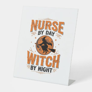 Nurse by Day Witch by Night Halloween Design_1 Pedestal Sign