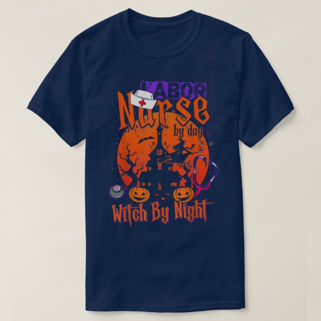 Nurse By Day Witch By Night Halloween Nurse Labour T-Shirt (Design Front)