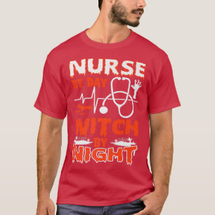 Nurse By Day Witch By Night Halloween Party Costum T-Shirt