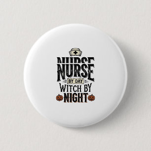 Nurse By Day Witch By Night Halloween Shirt Design 6 Cm Round Badge