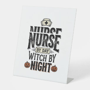 Nurse By Day Witch By Night Halloween Shirt Design Pedestal Sign