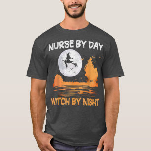 Nurse By Day Witch By Night Women Halloween 2605 T-Shirt