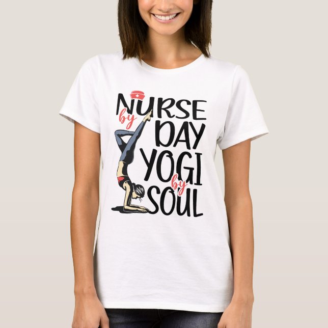 Nurse by Day Yogi by Soul T-Shirt (Front)