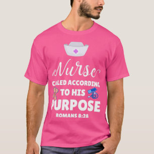 Nurse Called According To His Purpose 1 T-Shirt