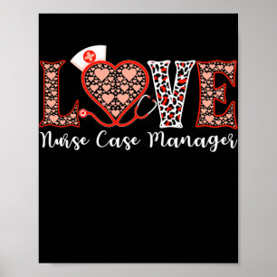 Nurse Case Manager Love Heart Stethoscope For Poster