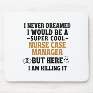 NURSE CASE MANAGER MOUSE MAT