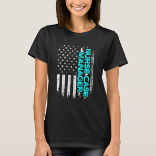 Nurse Case Manager Rn Management 10 T-Shirt