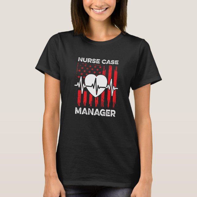 Nurse Case Manager Rn Management  1 T-Shirt (Front)