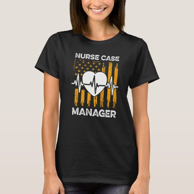 Nurse Case Manager Rn Management  2 T-Shirt (Front)