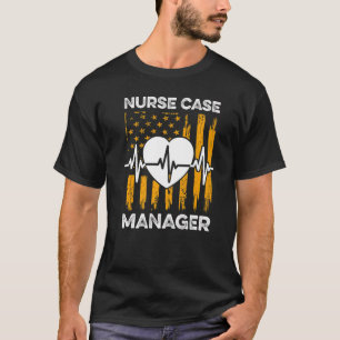 Nurse Case Manager Rn Management 2 T-Shirt