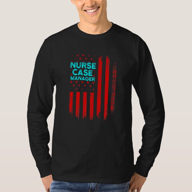 Nurse Case Manager RN Management     5 T-Shirt (Front)