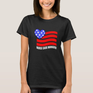 Nurse Case Manager RN Management 6 T-Shirt